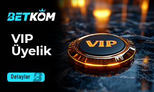 Betkom VIP Üyelik